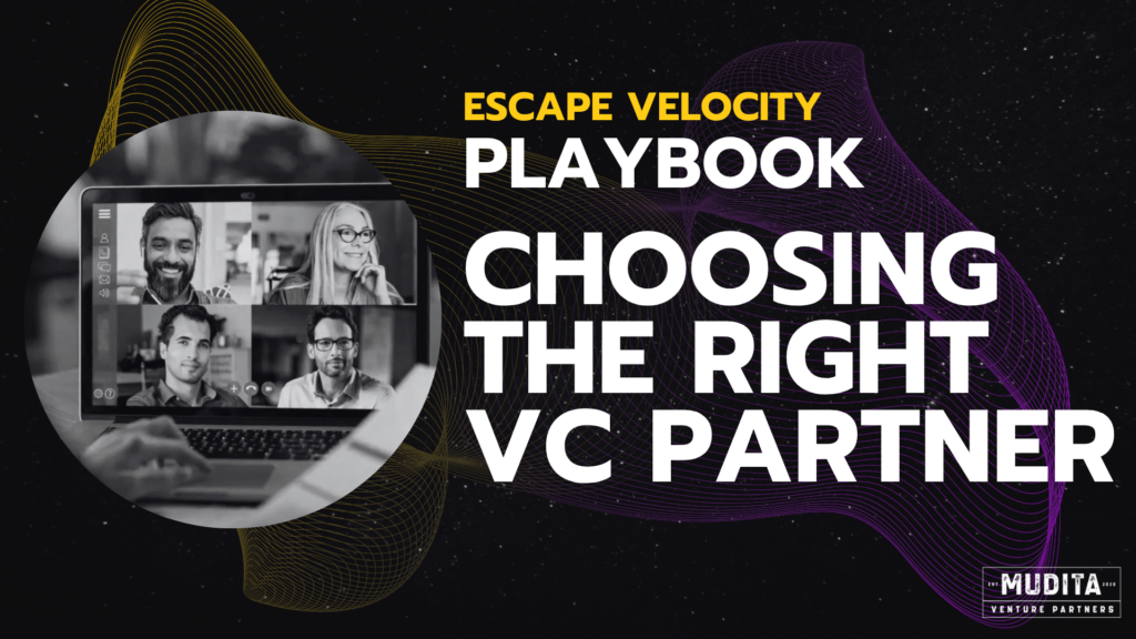 Escape Velocity Choosing The Right VC Partner (1)