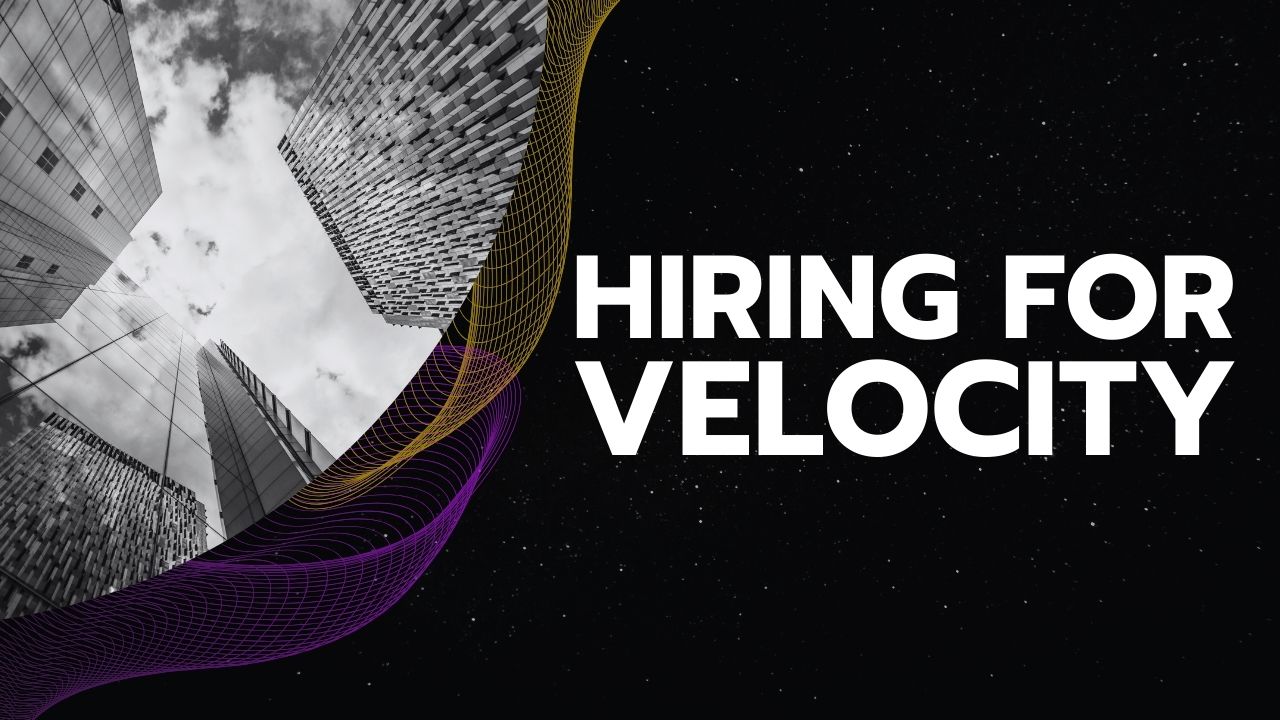 Signals - Hiring for Velocity